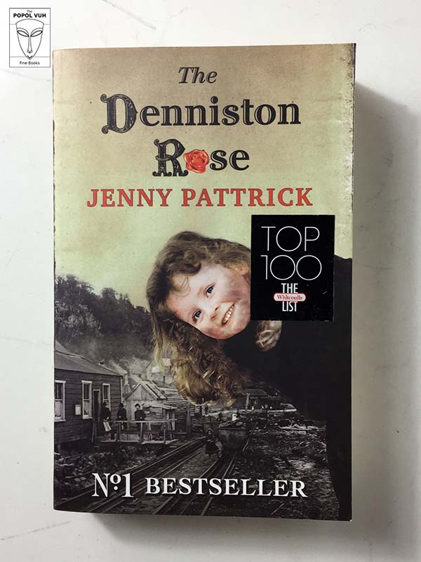 Jenny Pattrick - The Denniston Rose